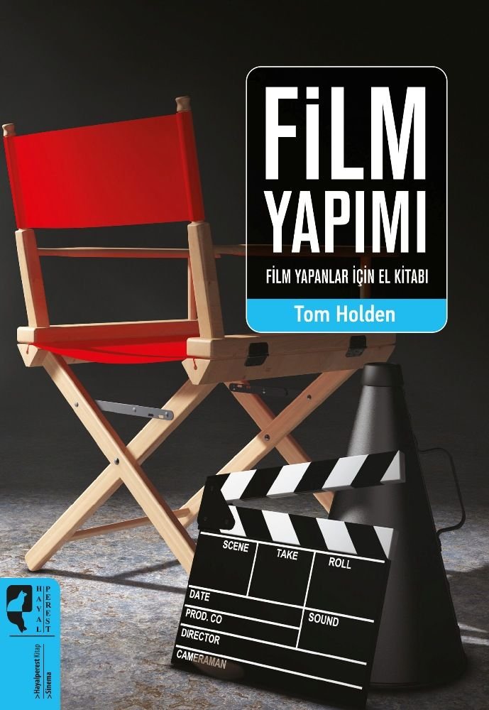 Film Yapımı Film Yapanlar İçin El Kitabı