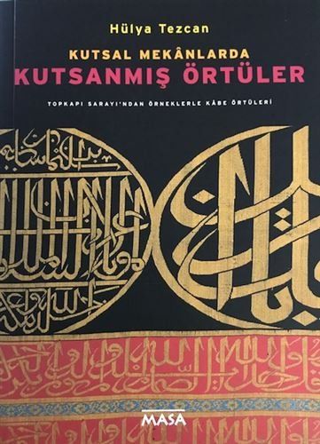 Kutsal Mekanlarda Kutsanmış Örtüler
