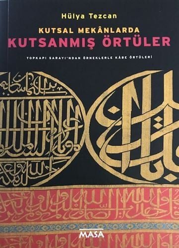 Kutsal Mekanlarda Kutsanmış Örtüler