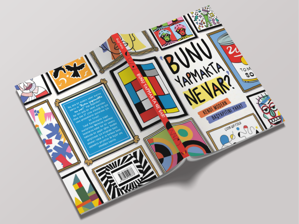 Bunu Yapmakta Ne Var!  Kendi modern başyapıtını yarat