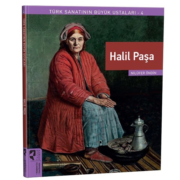Türk Sanatının Büyük Ustaları 4 Halil Paşa