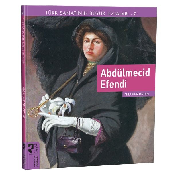 Türk Sanatının Büyük Ustaları 7 Abdülmecid Efendi
