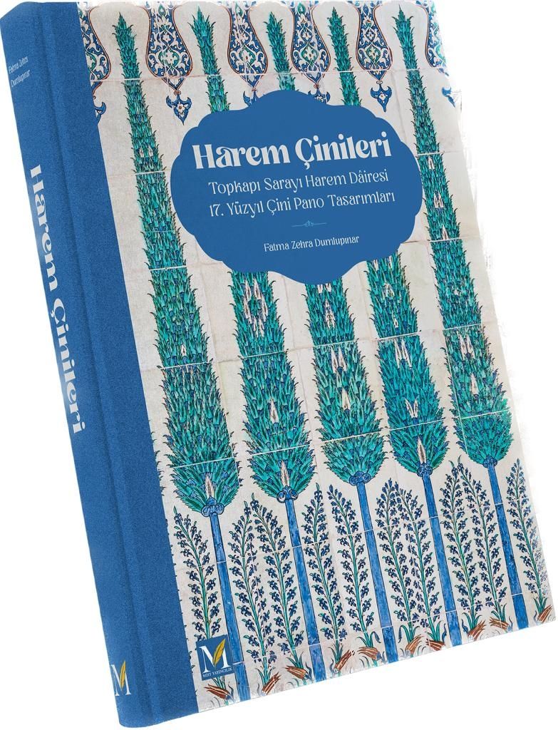 Harem Çinileri Topkapı Sarayı Harem Dâiresi 17. Yüzyıl Çini Pano Tasarımları