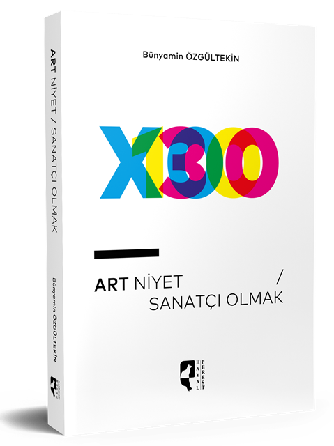 Art Niyet Sanatçı Olmak