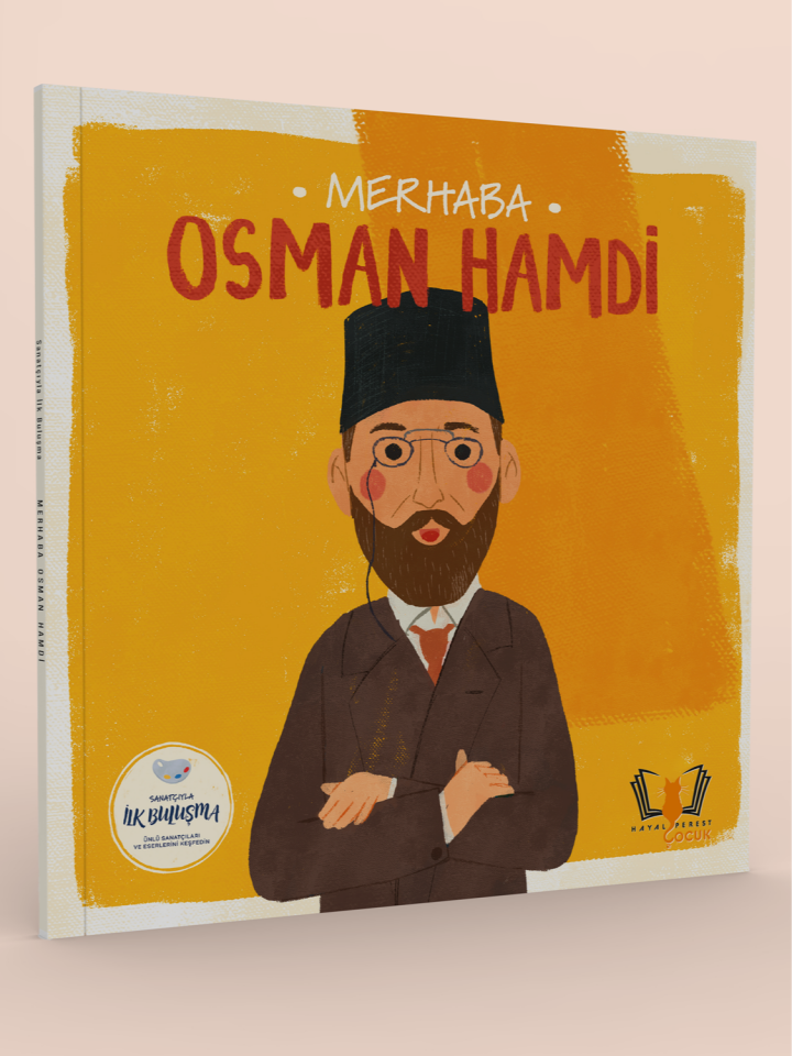 Merhaba Osman Hamdi / Sanatçıyla İlk Buluşma