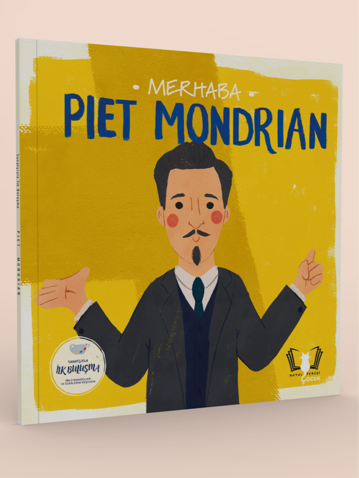 Merhaba Piet Mondrian /Sanatçıyla İlk Buluşma
