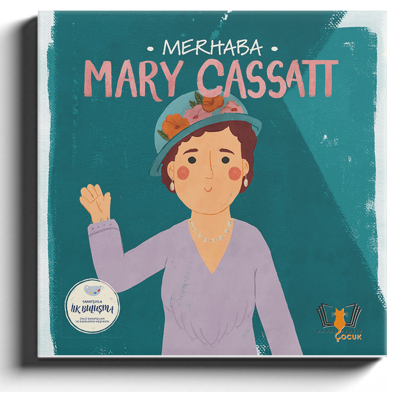 Merhaba Mary Cassatt /Sanatçıyla İlk Buluşma