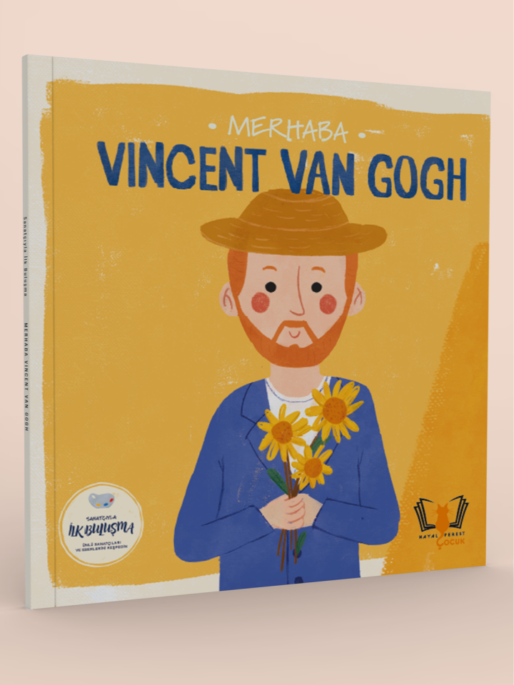Merhaba Vincent Van Gogh /Sanatçıyla İlk Buluşma