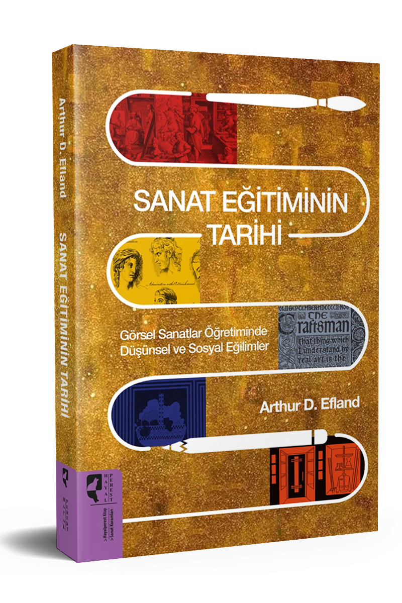 Sanat Eğitiminin Tarihi Görsel Sanatlar Öğretiminde Düşünsel ve Sosyal Eğilimler
