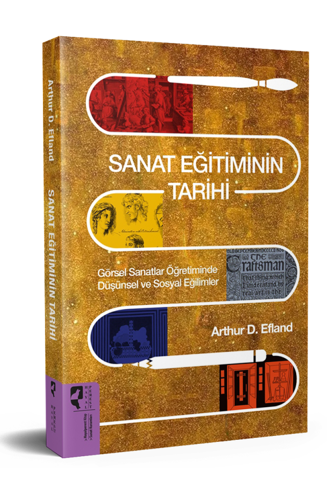 Sanat Eğitiminin Tarihi Görsel Sanatlar Öğretiminde Düşünsel ve Sosyal Eğilimler