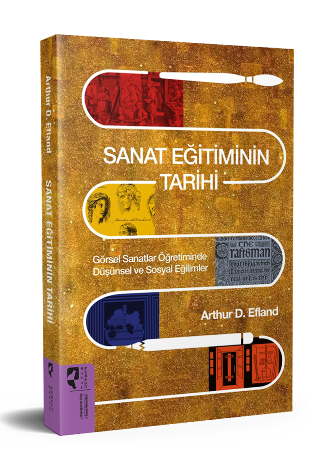 Sanat Eğitiminin Tarihi Görsel Sanatlar Öğretiminde Düşünsel ve Sosyal Eğilimler