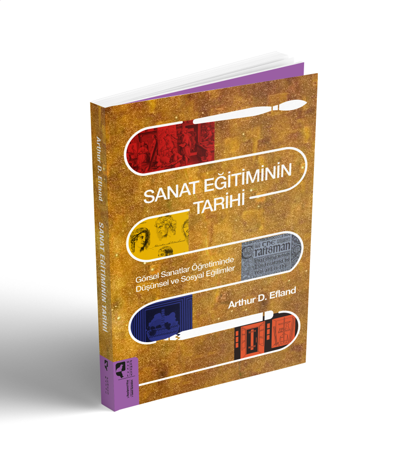 Sanat Eğitiminin Tarihi Görsel Sanatlar Öğretiminde Düşünsel ve Sosyal Eğilimler