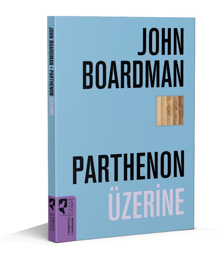 Parthenon Üzerine - John Boardman