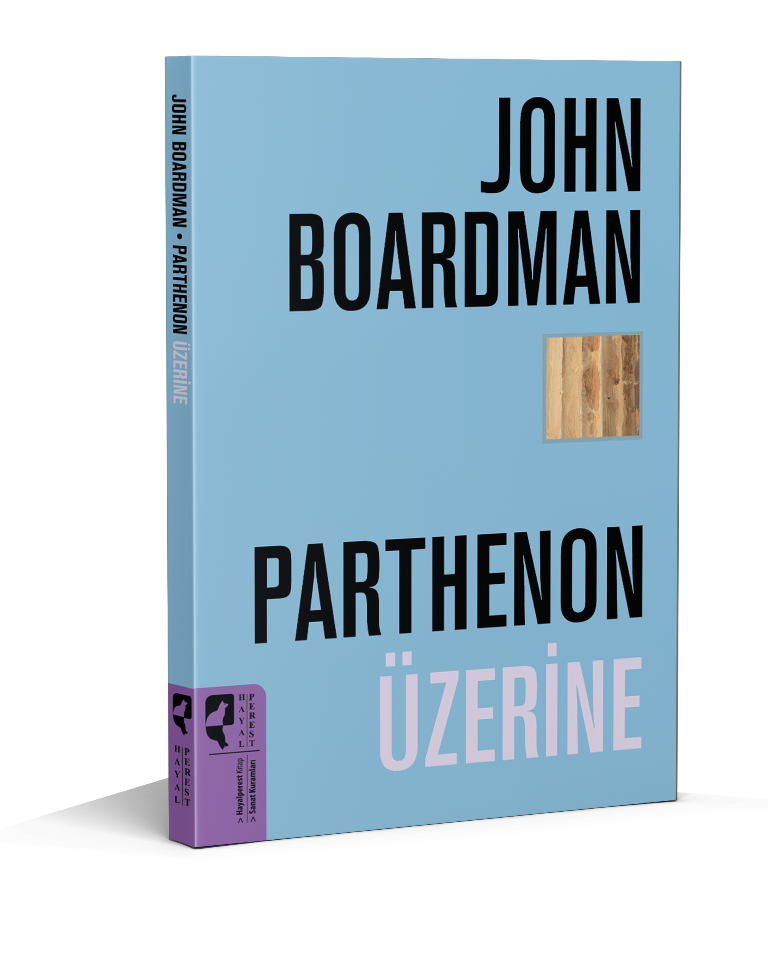 Parthenon Üzerine - John Boardman