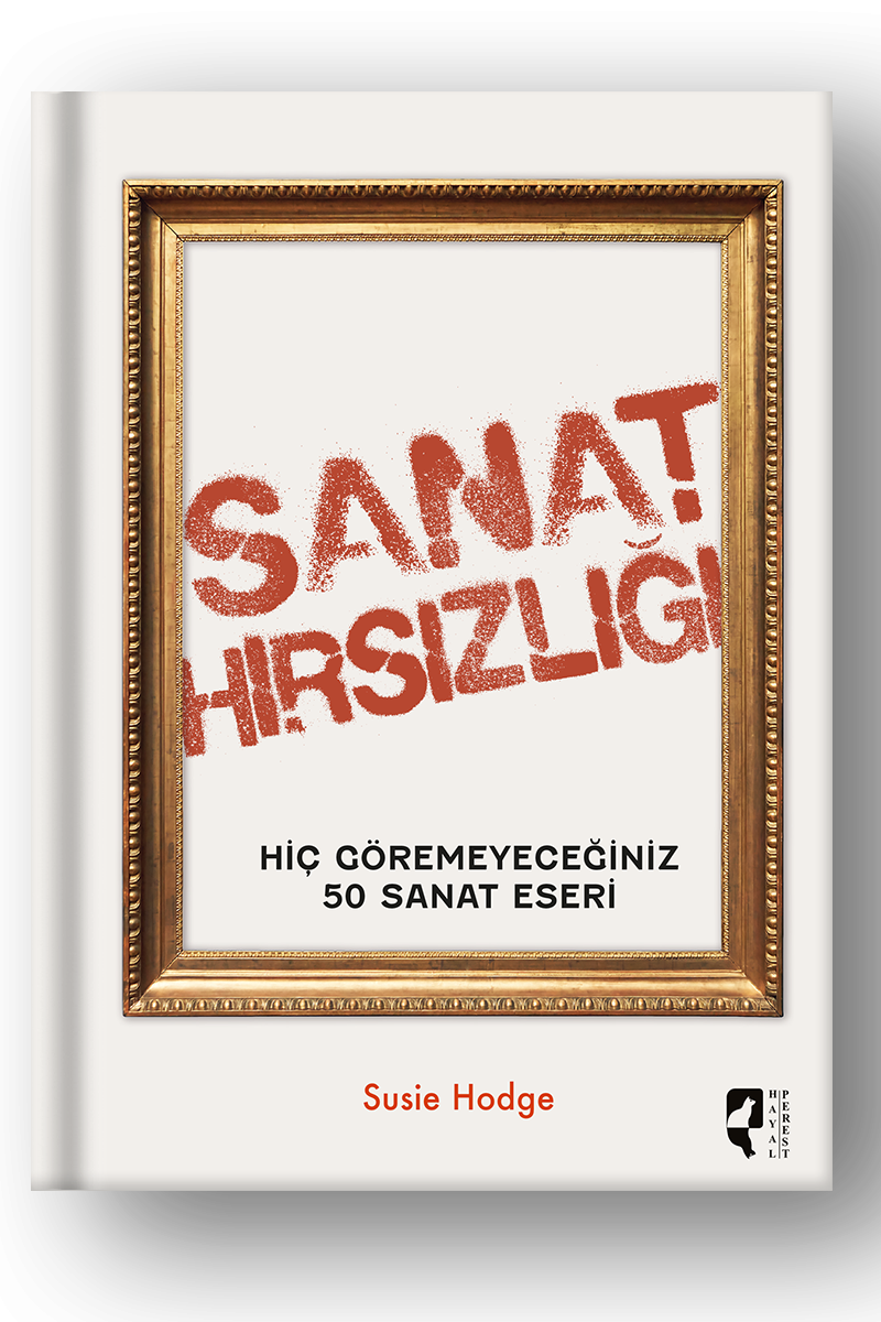Sanat Hırsızlığı Hiç Göremeyeceğiniz 50 Sanat Eseri