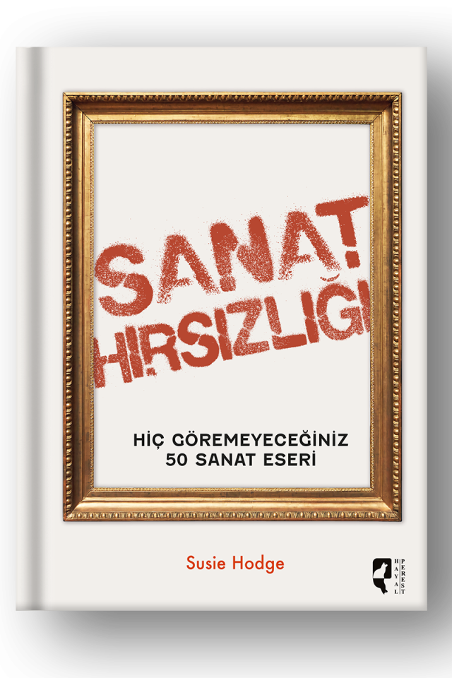 Sanat Hırsızlığı Hiç Göremeyeceğiniz 50 Sanat Eseri