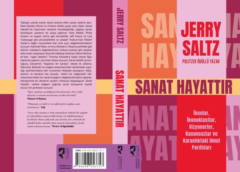SANAT HAYATTIR  İkonlar, İkonoklastlar, Vizyonerler, Kanunsuzlar ve Karanlıktaki Umut Parıltıları