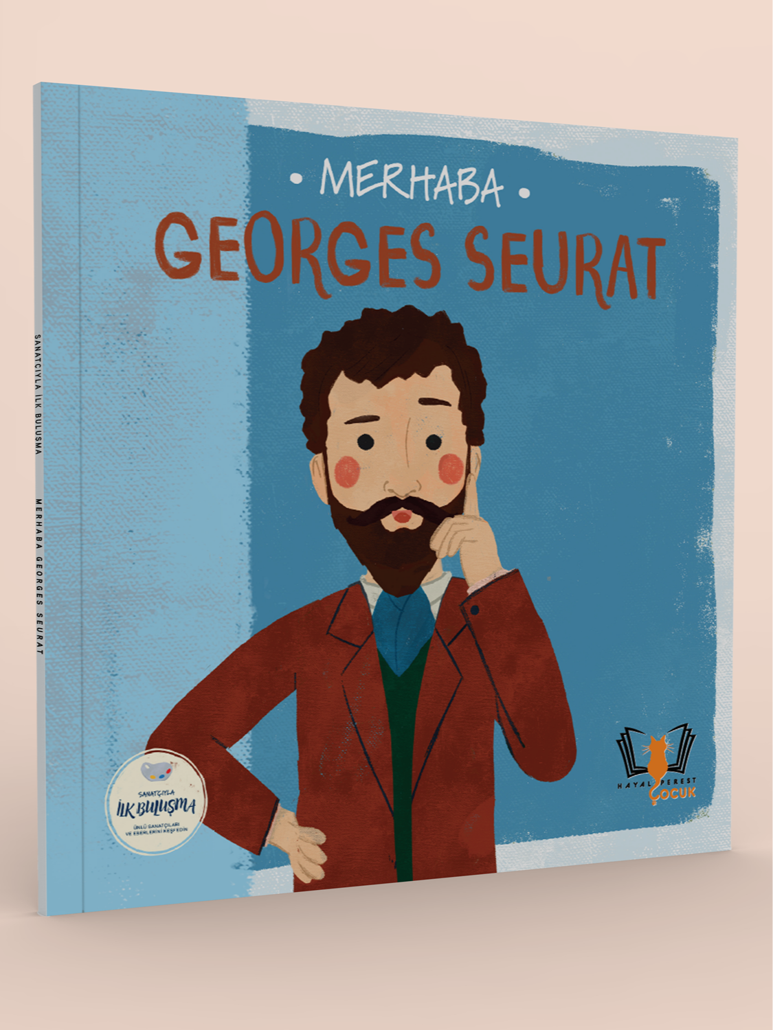 MERHABA GEORGES SEURAT Sanatçıyla İlk Buluşma