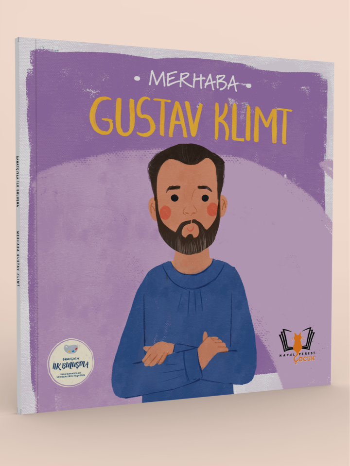 MERHABA GUSTAV KLIMT Sanatçıyla İlk Buluşma
