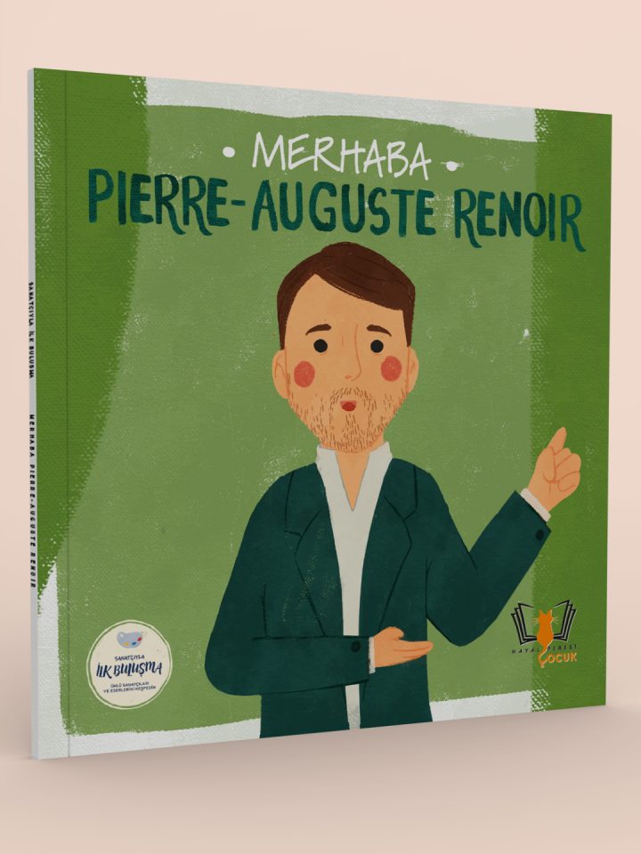 MERHABA PIERRE-AUGUSTE RENOIR Sanatçıyla İlk Buluşma